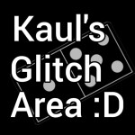 Kaul's Glitch Area :D