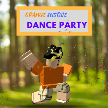 [NEW] Orange Justice Dance Party!