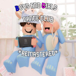 Boys And Girls Dance Club || Remastered