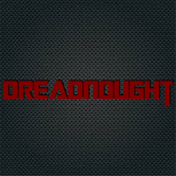 Dreadnought [End Update]