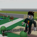 Limited Breaths