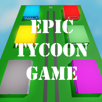 Epic Tycoon Game