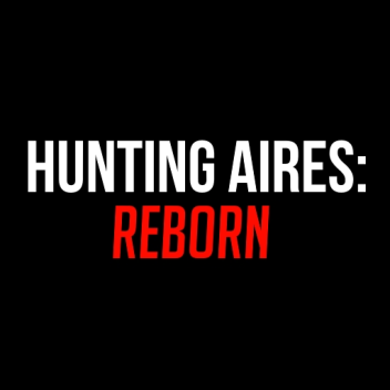 Hunting Aires: Reborn Open Alpha 0.0.3