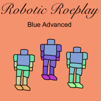 Robotic Roeplay (A Robot RPG)