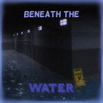 Beneath The Water | Dreamcore