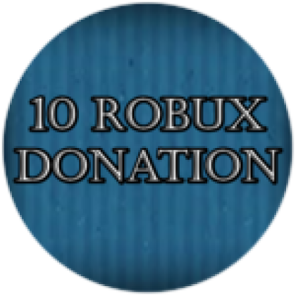 10 Robux donation - Roblox
