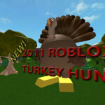 Unofficial ROBLOX 2011 Turkey hunt! GIANT TURKEY!