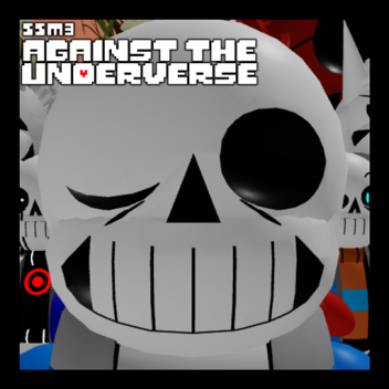 (UNDERFRESH SANS) SSM 3: Against The Underverse