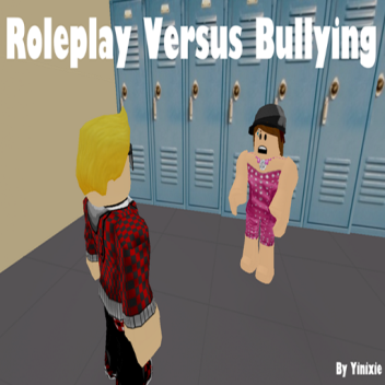 Roleplay Versus Bullying