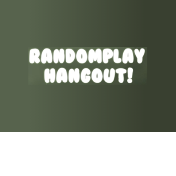 The RandomPlay Hangout