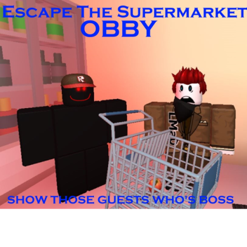 Escape the supermarket Obby 🛒