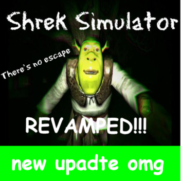 Shrek Simulator (READ DESCRIPTION)