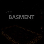 Jana Basement