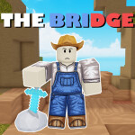 The Bridge (Testing)