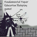 (2D/3D) Fundamental Paper Education Roleplay Game!