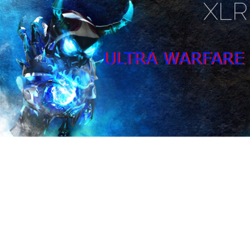 [BIG UPDATE]Ultra warfare[Beta]