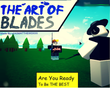 The Art Of Blades [OLD]