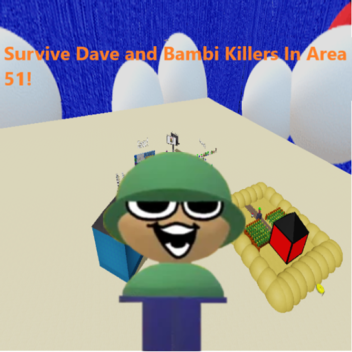 (Easter)Survive Dave and Bambi Killers in Area 51!