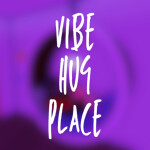 Vibe Hug Place💖 [Voice Chat🔊]  