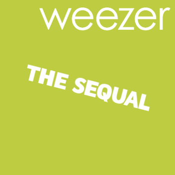 Be in the Weezer Green Album