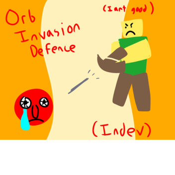 Orb Invasion Defense (VERY early dev)