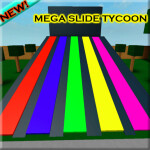 Mega Slide Tycoon [READ DESC