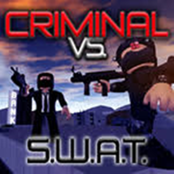 [Its Back] CRIMINAL VS SWAT[Season!]