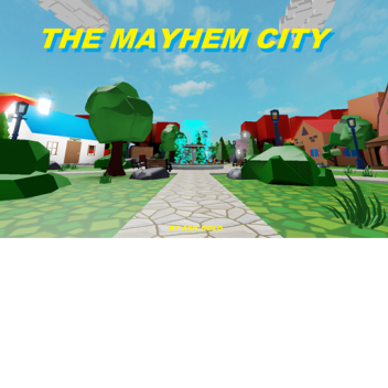 The Mayhem City