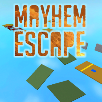 Mayhem Escape [NEW!]