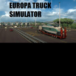 (NEW TRUCKS) - Europa Truck Simulator