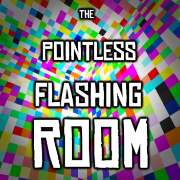 The Pointless Flashing Room V1.2