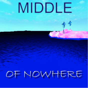 Middle of Nowhere [ALPHA]