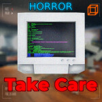 Take Care Beta [HORROR]