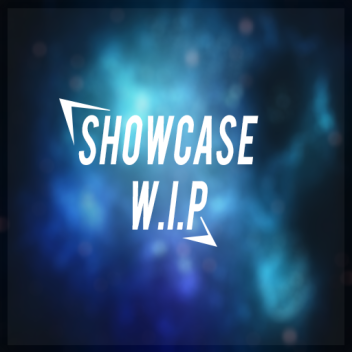 Showcase W.I.P