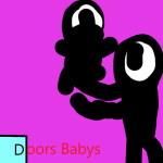 Doors Babys (MAJOR UPDATE)