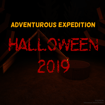 Adventurous Expedition: Halloween 2019!