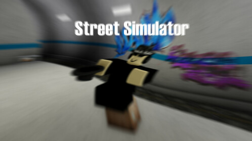 Street Simulator | im quit no more update — Roblox Scripts | ScriptBlox
