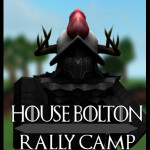 House Bolton: Rally Camp