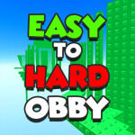 [Arduous] Easy to Hard Obby