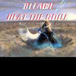 Bleach:Heat the Soul [V.49 - MAGGOTS NEST]