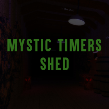 Mystic Timbers Shed
