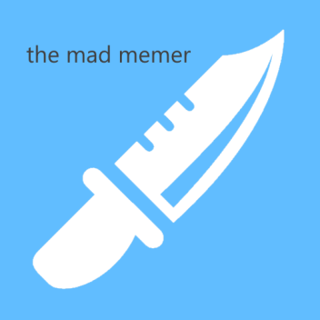[Updates and Fixes] The Mad Memer! [Beta]