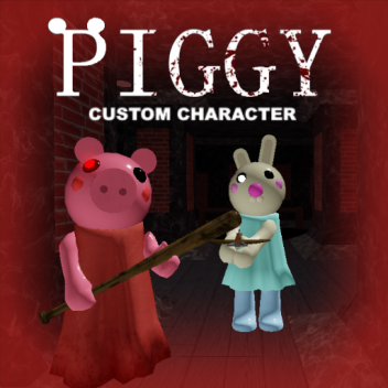 Piggy - With Custom Characters
