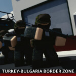 [FARMING! 🚜 ]  [TC] Türkiye-Bulgaria Border Zone