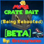 (Read Desc!) MM2 Crate Bait [Beta]