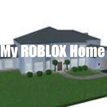 My ROBLOX Home