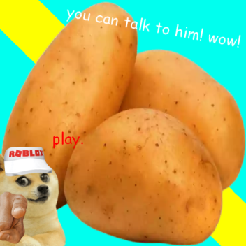 talk to a potato simulator.