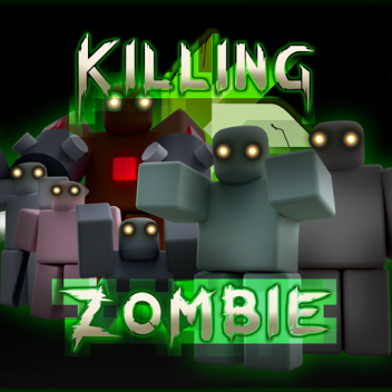Killing Zombie (Maintenance)