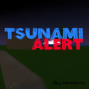 Tsunami Alert [Alpha 0.9.3]