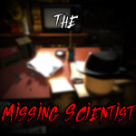 The Missing Scientist [HORROR]